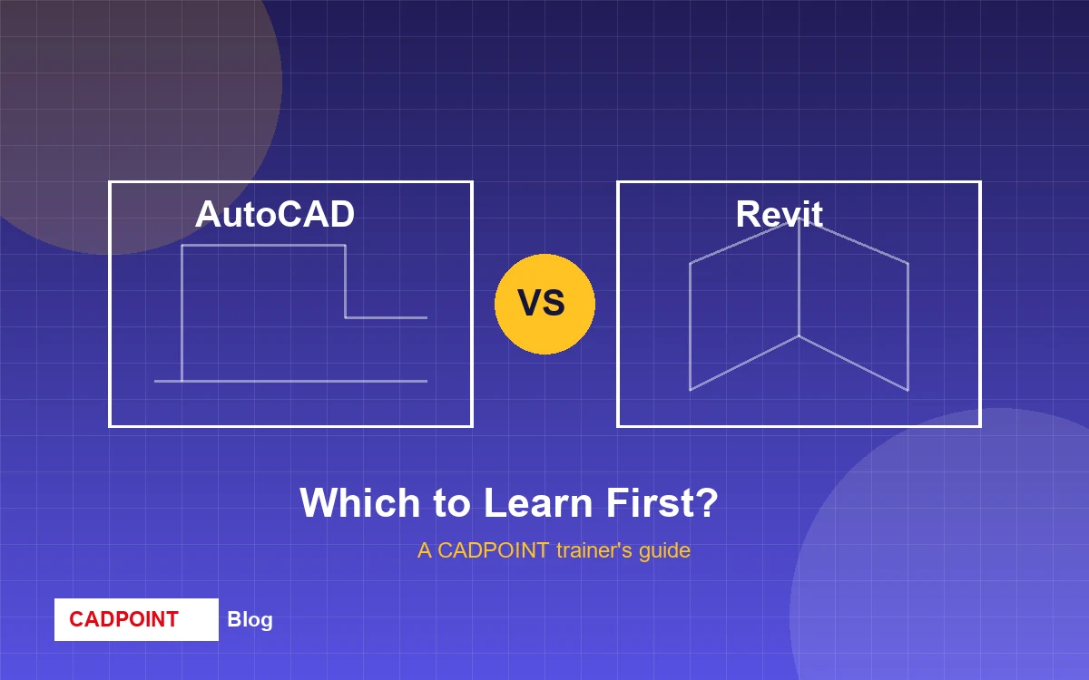 AutoCAD vs Revit: Which Should You Learn First?