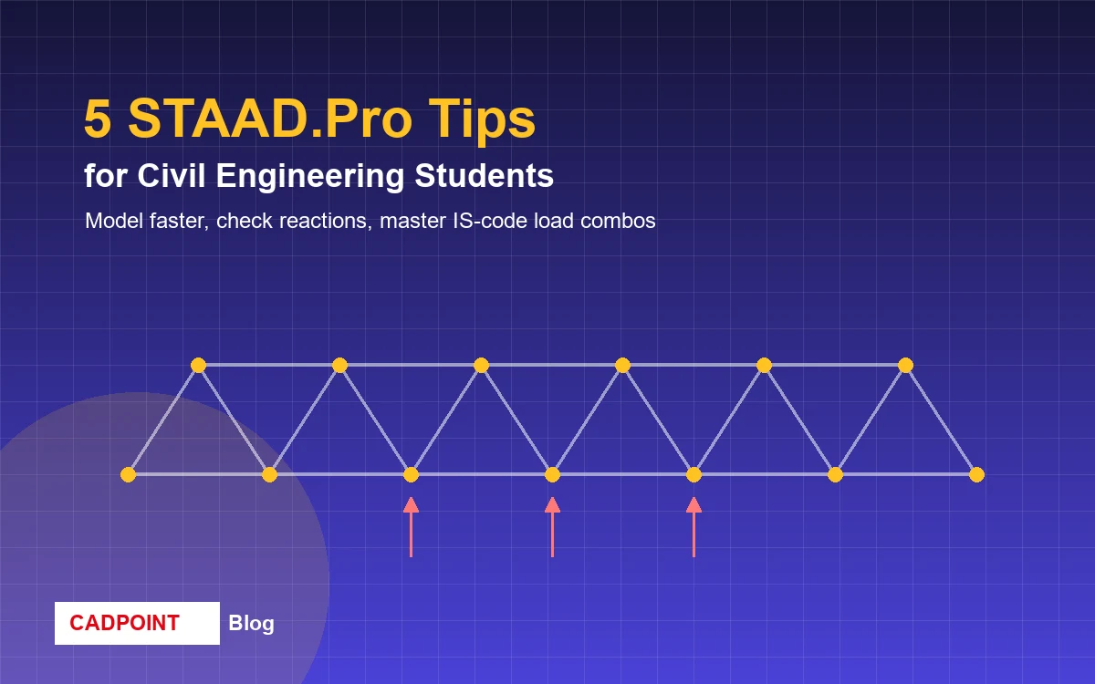 5 STAAD.Pro Tips Every Civil Engineering Student Should Know